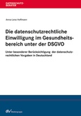 Die datenschutzrechtliche Einwilligung im Gesundheitsbereich unter der DSGVO