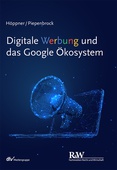 Digitale Werbung und das Google Ökosystem