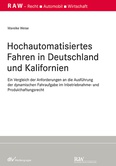 Hochautomatisiertes Fahren in Deutschland und Kalifornien