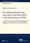Die Arbeitszeiterfassung nach dem Urteil des EuGH in der Rechtssache CCOO – unter besonderer Berücksichtigung der Aufgaben und Rechte des Betriebsrates