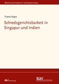 Schiedsgerichtsbarkeit in Singapur und Indien